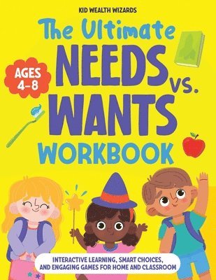 Kid Wealth Wizards - Ultimate Needs vs Wants Workbook, Häftad. Tillgänglighet: Lägg i varukorg