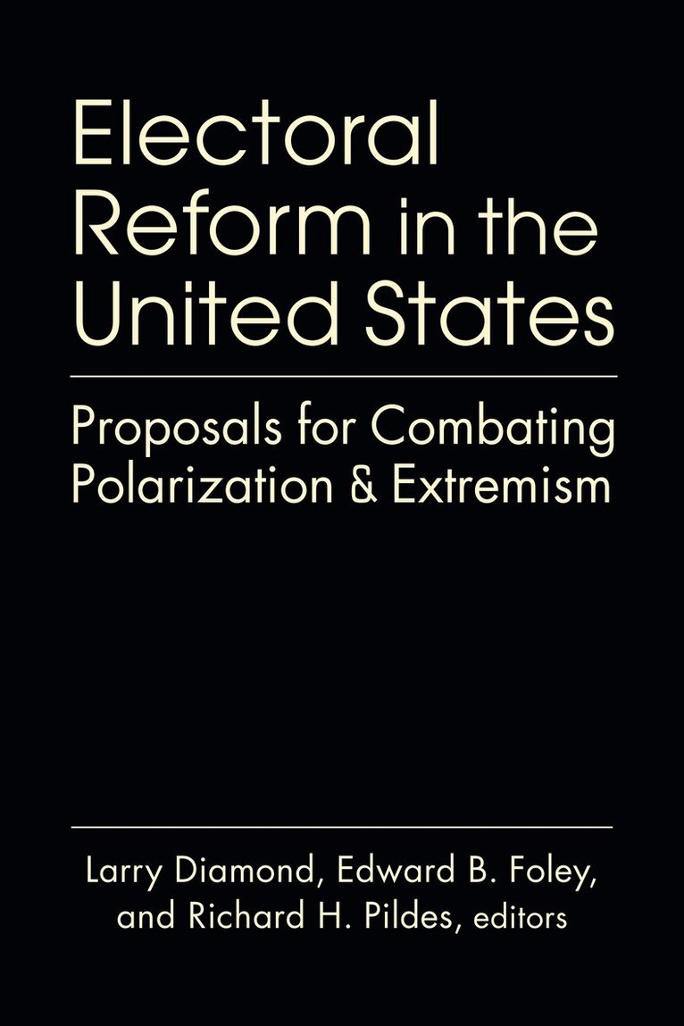 Larry Diamond, Edward B. Foley, Richard H. Pildes - Electoral Reform in the United States, Häftad. Tillgänglighet: Lägg i varukorg