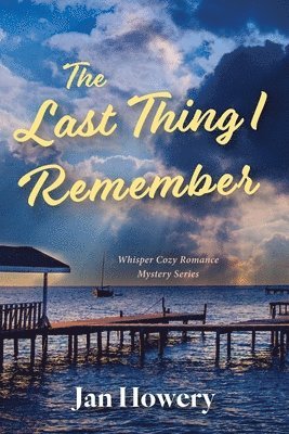 Jan Howery - Last Thing I Remember, Häftad