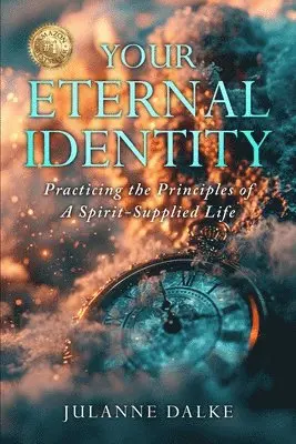 Julanne Dalke - Your Eternal Identity, Häftad. Tillgänglighet: Lägg i varukorg
