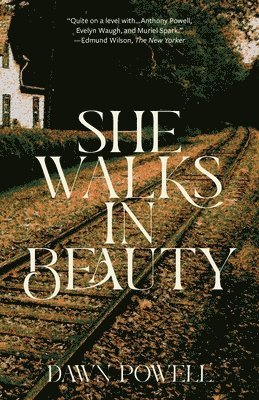 Dawn Powell - She Walks in Beauty (Warbler Classics Annotated Edition), Häftad
