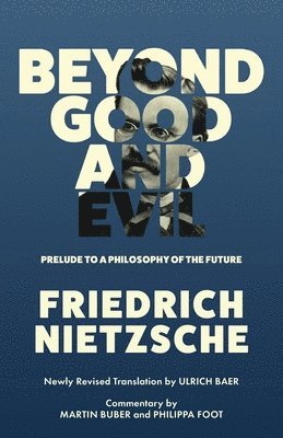 Friedrich Nietzsche - Beyond Good and Evil (Warbler Classics Annotated Edition), Häftad