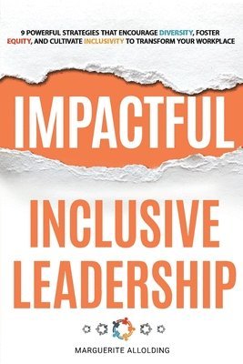 Marguerite Allolding - Impactful Inclusive Leadership, Häftad. Tillgänglighet: Lägg i varukorg