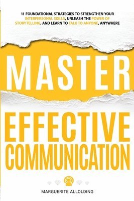 Marguerite Allolding - Master Effective Communication, Häftad. Tillgänglighet: Lägg i varukorg