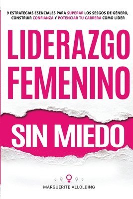 Marguerite Allolding - Liderazgo Femenino Sin Miedo, Häftad. Tillgänglighet: Lägg i varukorg