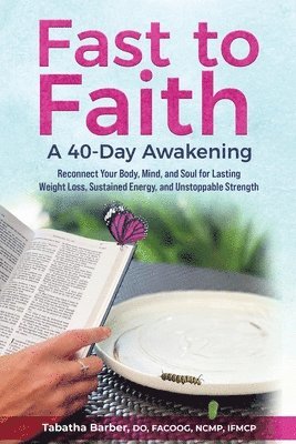 Tabatha Barber - Fast to Faith, Häftad