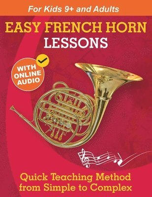 Sergei Ankushev - Easy French Horn Lessons for Beginners, Häftad