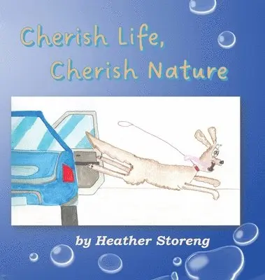Heather Storeng - Cherish Life, Cherish Nature, Inbunden. Tillgänglighet: Lägg i varukorg