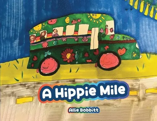 Allie Bobbitt, Hope Bobbitt, Shawn Bobbitt - Hippie Mile, Häftad. Tillgänglighet: Lägg i varukorg