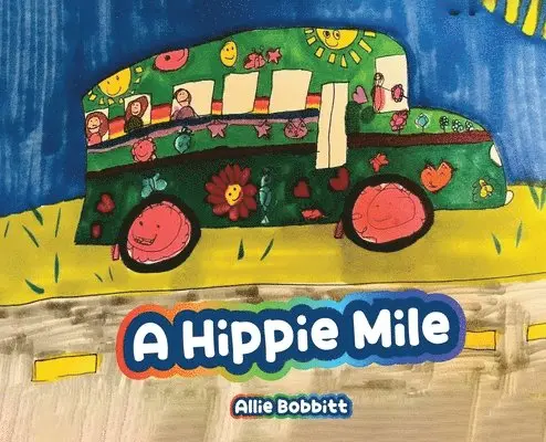 Allie Bobbitt, Hope Bobbitt, Shawn Bobbitt - Hippie Mile, Inbunden. Tillgänglighet: Lägg i varukorg