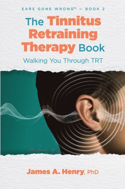 James A. Henry - Tinnitus Retraining Therapy Book, E-bok