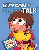 IZZY CAN'T TALK Coloring Book