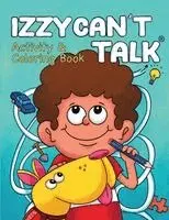 IZZY CAN'T TALK Activity and Coloring Book, Häftad. Tillgänglighet: Lägg i varukorg