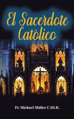 C Ss R Padre Michael Muller - Sacerdote Católico, Häftad. Tillgänglighet: Lägg i varukorg