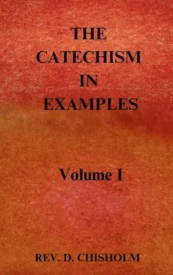 D Chisholm - CATECHISM IN EXAMPLES Vol. 1, Inbunden. Tillgänglighet: Lägg i varukorg