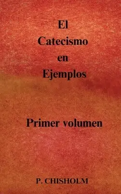 Padre Chisholm - Catecismo en Ejemplos, Inbunden. Tillgänglighet: Lägg i varukorg