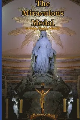 C M Jean Marie Aladel - Miraculous Medal, Häftad. Tillgänglighet: Lägg i varukorg