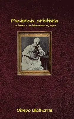 Obispo Ullathorne - Paciencia cristiana, Inbunden. Tillgänglighet: Lägg i varukorg