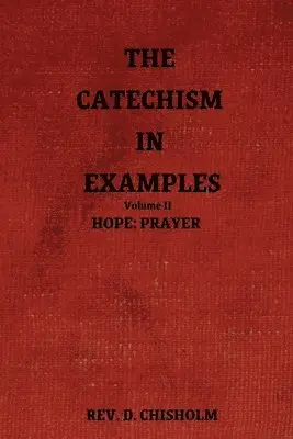 Chisholm - Catechism in Examples Vol. II, Häftad. Tillgänglighet: Lägg i varukorg