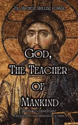 C Ss R Michael Muller - God, The Teacher of Mankind, Häftad. Tillgänglighet: Lägg i varukorg