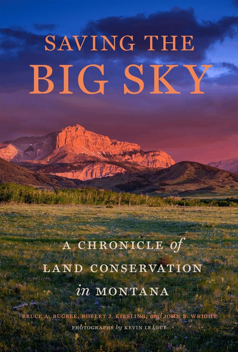 Bruce A. Bugbee, Robert J. Kiesling, John B. Wright - Saving the Big Sky, Inbunden. Tillgänglighet: Lägg i varukorg