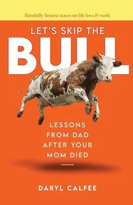 Daryl Calfee - Let's Skip the Bull, Häftad. Tillgänglighet: Lägg i varukorg