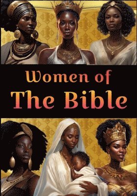 Karajah Yashar - Women of the Bible, Häftad. Tillgänglighet: Lägg i varukorg