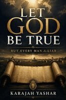 Karajah Yashar - Let God Be True, Häftad. Tillgänglighet: Lägg i varukorg