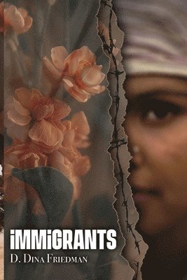 D Dina Friedman - Immigrants, Häftad