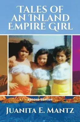 Juanita E Mantz - Tales of an Inland Empire Girl, Häftad. Tillgänglighet: Lägg i varukorg