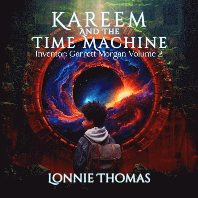 Lonnie Thomas - Kareem and the Time Machine: Inventor, E-bok. Tillgänglighet: Lägg i varukorg