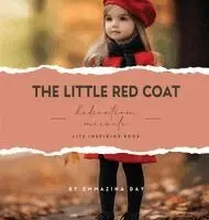 Emmazina Day - Little Red Coat, Inbunden. Tillgänglighet: Lägg i varukorg