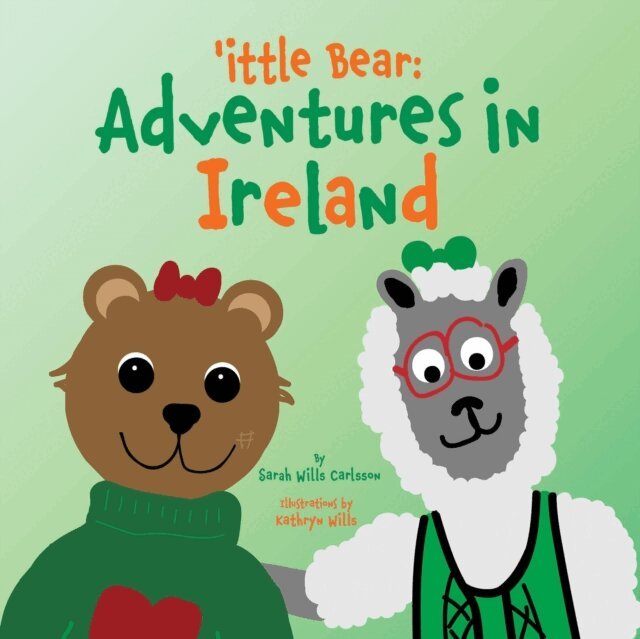 Sarah Wills Carlsson - 'ittle Bear: Adventures in Ireland, E-bok