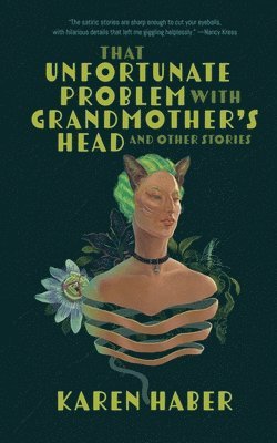 Karen Haber - That Unfortunate Problem with Grandmother's Head and Other Stories, Häftad. Tillgänglighet: Lägg i varukorg