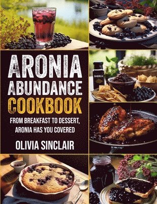 Aronia Abundance Cookbook