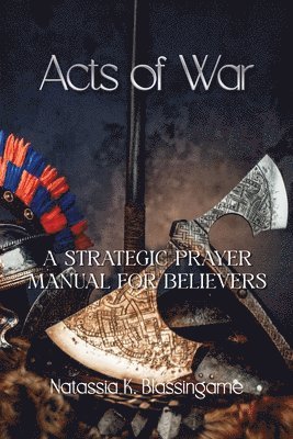Natassia K Blassingame - Acts of War, Häftad