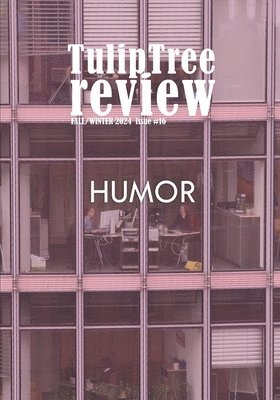 Mark S Hersh, Various - TulipTree Review Fall/Winter 2024 Issue 16 Humor, Häftad