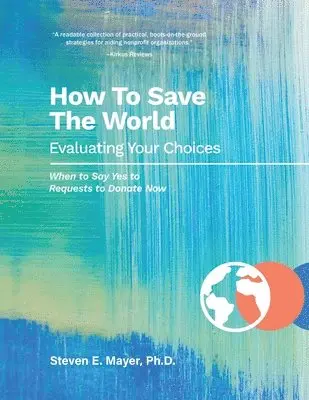 Steven E Mayer - How To Save The World, Häftad. Tillgänglighet: Lägg i varukorg
