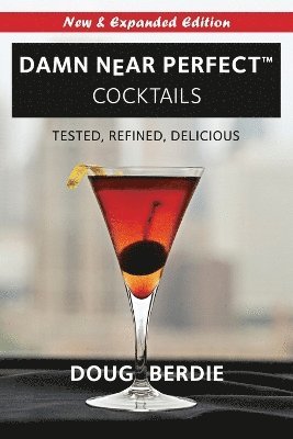Doug Berdie - Damn Near Perfect Cocktails, Häftad