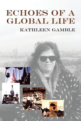 Echoes of A Global Life