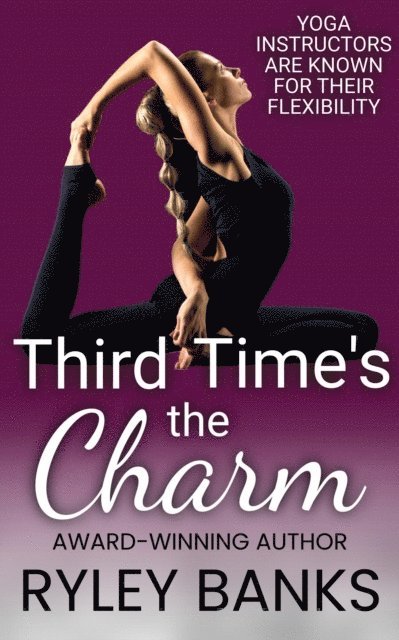 Ryley Banks - Third Time's the Charm: A Queer Transgender Romance, E-bok