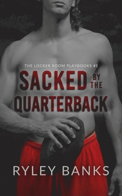 Ryley Banks - Sacked by the Quarterback, E-bok
