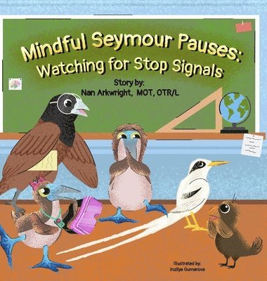 Nan Arkwright Mot Otrl - Mindful Seymour Pauses, Inbunden