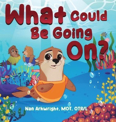 Nan Arkwright Mot Otrl - What Could Be Going On?, Inbunden
