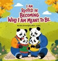 Nan Arkwright Mot Otrl - I Am Rooted in Becoming Who I Am Meant to Be, Inbunden. Tillgänglighet: Lägg i varukorg