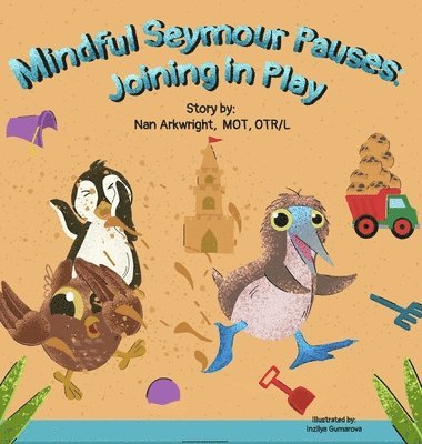 Nan Arkwright Mot Otrl - Mindful Seymour Pauses, Inbunden