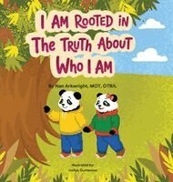 Nan Arkwright Mot Otrl - I Am Rooted in the Truth About Who I Am, Inbunden