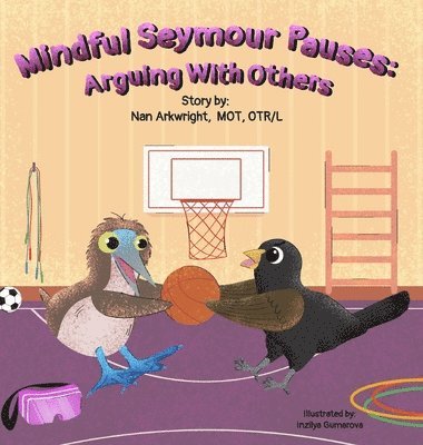 Nan Arkwright Mot Otrl - Mindful Seymour Pauses, Inbunden