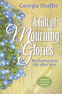 Georgia Shaffer - Gift of Mourning Glories, Häftad