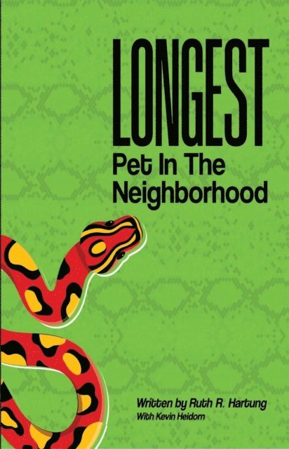 Kevin Heidorn, Ruth R. Hartung - Longest Pet in the Neighborhood, E-bok